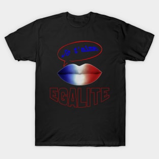 FRANCE JE TAIME EGALITE T-Shirt